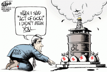 Funny Political Cartoons and Memes-rick-perry-big-oil-act-god-web-5-6-10.gif
